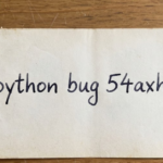 Python Bug 54axhg5: A Complete Guide to Causes, Fixes, and Prevention